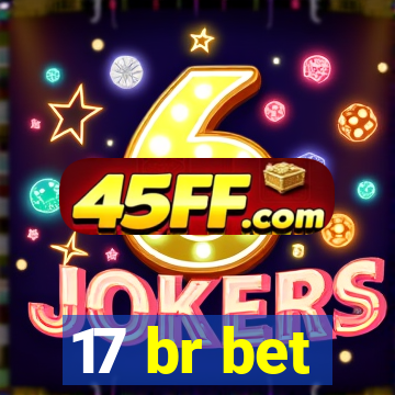 17 br bet